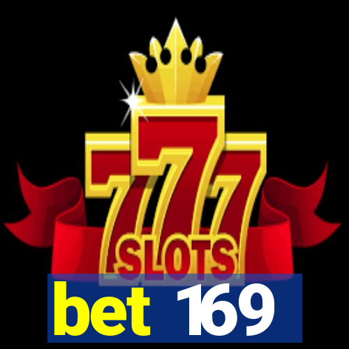 bet 169